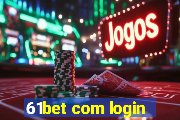 61bet com login